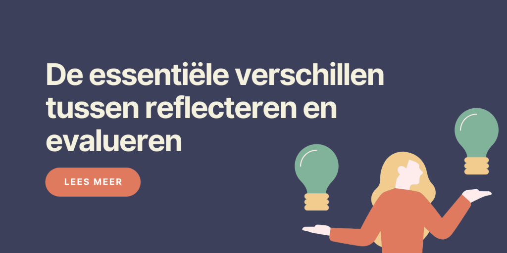 De Essentiële Verschillen Tussen Reflecteren En Evalueren - Achille Van ...